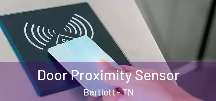 Door Proximity Sensor Bartlett - TN