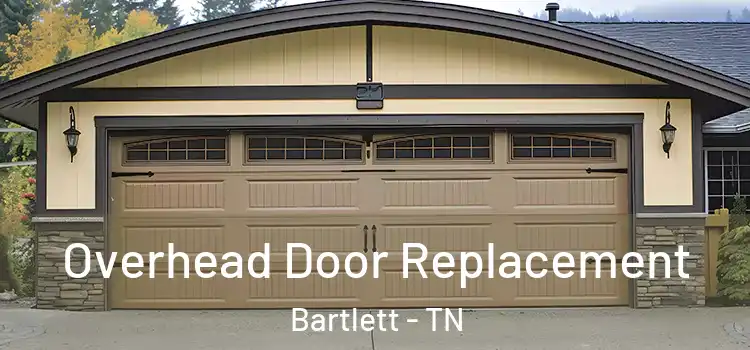  Overhead Door Replacement Bartlett - TN
