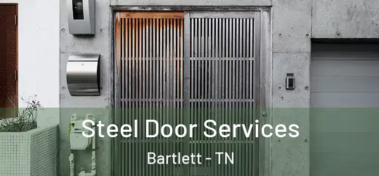 Steel Door Services Bartlett - TN